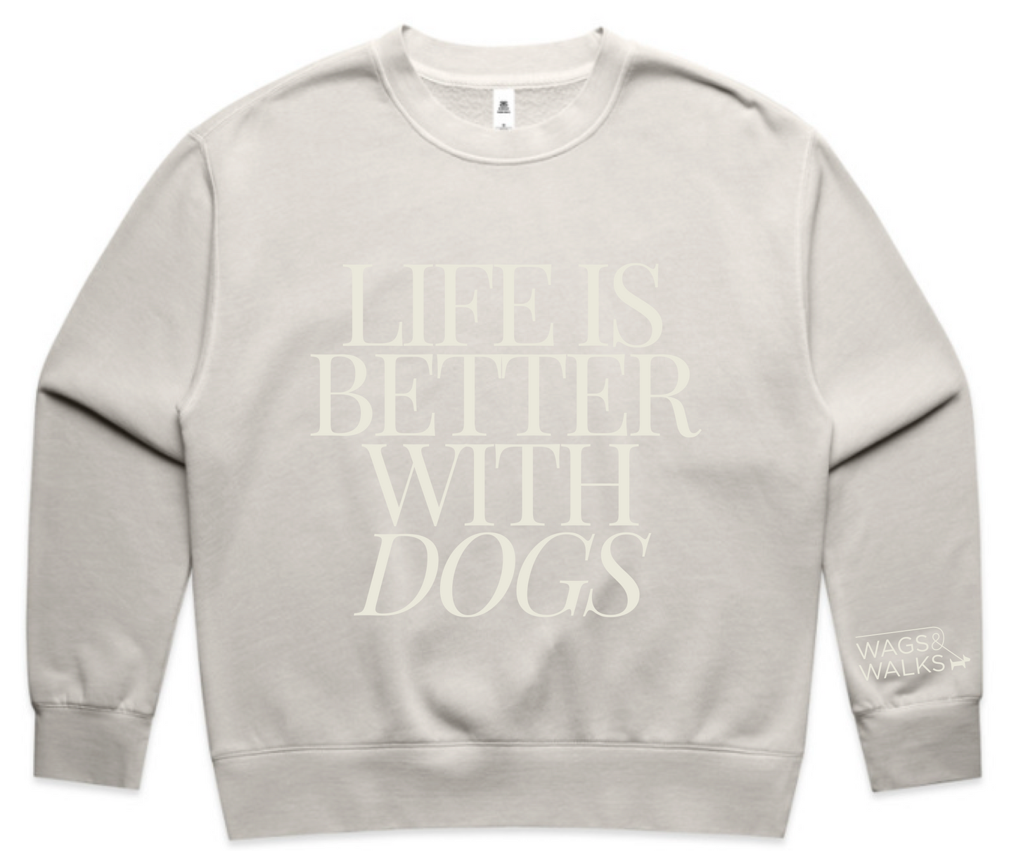 Life is Better With Dogs Women's Crewneck in Bone