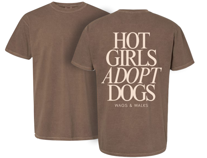 Hot Girls Adopt Dogs Tee - Espresso Brown