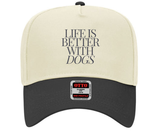 Life is Better with Dogs Embroidered Hat