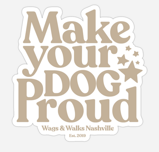 Make Your Dog Proud Sticker