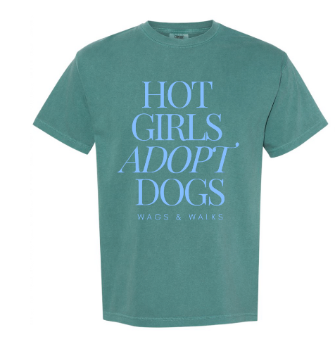 Hot Girls Adopt Dogs Tee in Seafoam