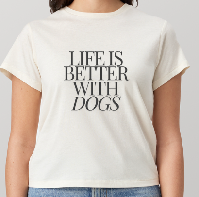 Life is better with dogs crop tee