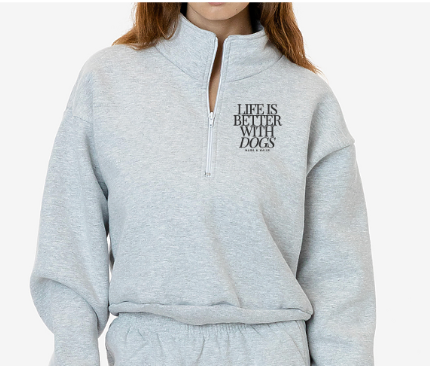 Life is Better with Dogs Cropped Half Zip